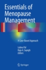 Essentials of Menopause Management : A Case-Based Approach - Book