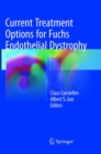 Current Treatment Options for Fuchs Endothelial Dystrophy - Book