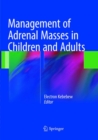Management of Adrenal Masses in Children and Adults - Book