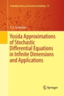 Yosida Approximations of Stochastic Differential Equations in Infinite Dimensions and Applications - Book