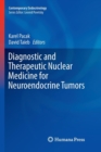 Diagnostic and Therapeutic Nuclear Medicine for Neuroendocrine Tumors - Book