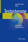 Testosterone : From Basic to Clinical Aspects - Book