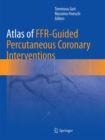 Atlas of FFR-Guided Percutaneous Coronary Interventions - Book