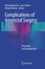 Complications of Anorectal Surgery : Prevention and Management - Book