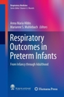 Respiratory Outcomes in Preterm Infants : From Infancy through Adulthood - Book