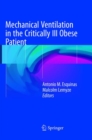 Mechanical Ventilation in the Critically Ill Obese Patient - Book