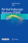 Per Oral Endoscopic Myotomy (POEM) - Book