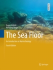 The Sea Floor : An Introduction to Marine Geology - Book