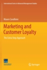 Marketing and Customer Loyalty : The Extra Step Approach - Book