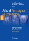 Atlas of Postsurgical Neuroradiology : Imaging of the Brain, Spine, Head, and Neck - Book