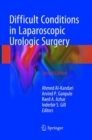 Difficult Conditions in Laparoscopic Urologic Surgery - Book