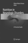 Nutrition in Neurologic Disorders : A Practical Guide - Book