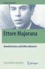 Ettore Majorana : Unveiled Genius and Endless Mysteries - Book
