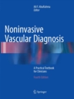 Noninvasive Vascular Diagnosis : A Practical Textbook for Clinicians - Book