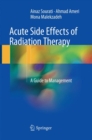 Acute Side Effects of Radiation Therapy : A Guide to Management - Book
