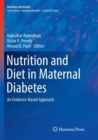 Nutrition and Diet in Maternal Diabetes : An Evidence-Based Approach - Book