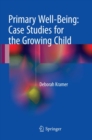 Primary Well-Being: Case Studies for the Growing Child - Book