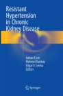 Resistant Hypertension in Chronic Kidney Disease - Book