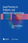 Good Practice in Pediatric and Adolescent Gynecology - Book