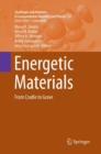 Energetic Materials : From Cradle to Grave - Book