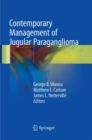 Contemporary Management of Jugular Paraganglioma - Book