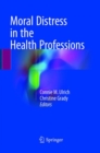 Moral Distress in the Health Professions - Book