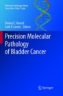 Precision Molecular Pathology of Bladder Cancer - Book