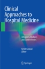 Clinical Approaches to Hospital Medicine : Advances, Updates and Controversies - Book