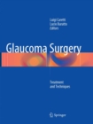 Glaucoma Surgery : Treatment and Techniques - Book