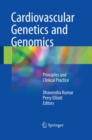 Cardiovascular Genetics and Genomics : Principles and Clinical Practice - Book