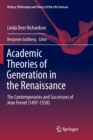 Academic Theories of Generation in the Renaissance : The Contemporaries and Successors of Jean Fernel (1497-1558) - Book