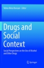 Drugs and Social Context : Social Perspectives on the Use of Alcohol and Other Drugs - Book