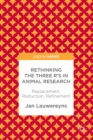 Rethinking the Three R's in Animal Research : Replacement, Reduction, Refinement - eBook