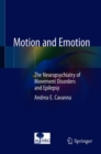 Motion and Emotion : The Neuropsychiatry of Movement Disorders and Epilepsy - Book