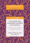 Teaching and Learning Chinese in Schools : Case Studies in Quality Language Education - eBook
