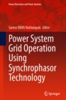 Power System Grid Operation Using Synchrophasor Technology - eBook