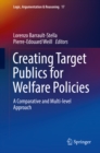 Creating Target Publics for Welfare Policies : A Comparative and Multi-level Approach - eBook