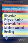 Bioactive Polysaccharide Materials for Modern Wound Healing - eBook