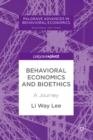 Behavioral Economics and Bioethics : A Journey - eBook