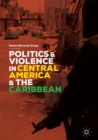 Politics and Violence in Central America and the Caribbean - eBook