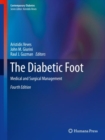 The Diabetic Foot : Medical and Surgical Management - Book