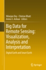 Big Data for Remote Sensing: Visualization, Analysis and Interpretation : Digital Earth and Smart Earth - eBook