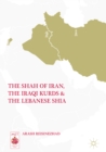 The Shah of Iran, the Iraqi Kurds, and the Lebanese Shia - eBook