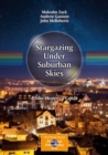 Stargazing Under Suburban Skies : A Star-Hopper's Guide - eBook