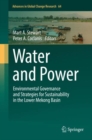 Water and Power : Environmental Governance and Strategies for Sustainability in the Lower Mekong Basin - eBook