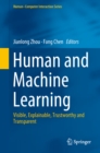 Human and Machine Learning : Visible, Explainable, Trustworthy and Transparent - eBook
