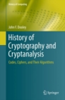 History of Cryptography and Cryptanalysis : Codes, Ciphers, and Their Algorithms - eBook