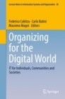 Organizing for the Digital World : IT for Individuals, Communities and Societies - Book