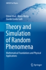 Theory and Simulation of Random Phenomena : Mathematical Foundations and Physical Applications - eBook