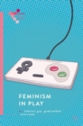 Feminism in Play - Book